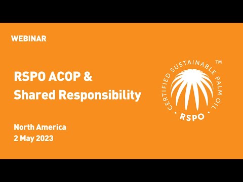 RSPO ACOP & Shared Responsibility Webinar - North America