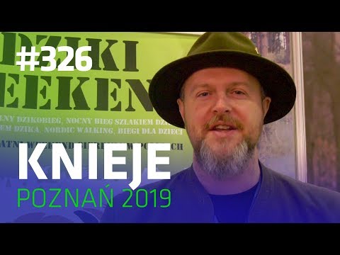 Darz Bór odc 326 - Knieje Poznań 2019