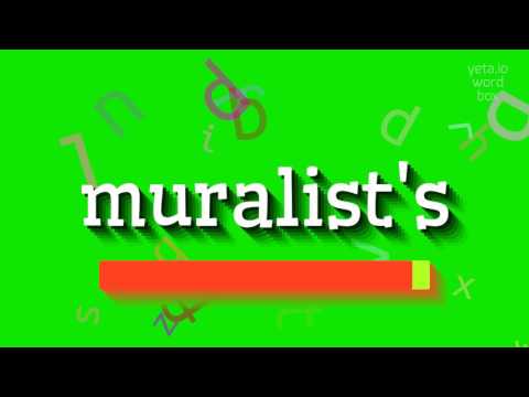 MURALIST'S - HOW TO PRONOUNCE IT? #muralist's