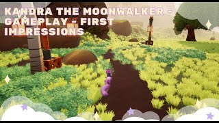 Kandra The Moonwalker -  Gameplay - First Impressions