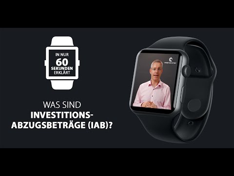 Investitionsabzugsbeträge (IAB) in 60 Sekunden erklärt