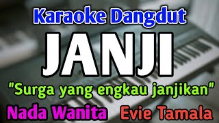 Download lagu JANJI - KARAOKE || NADA WANITA CEWEK || Dangdut Band || Evie Tamala || Live Keyboard mp3 Download lagu JANJI - KARAOKE || NADA WANITA CEWEK || Dangdut Band || Evie Tamala || Live Keyboard mp3