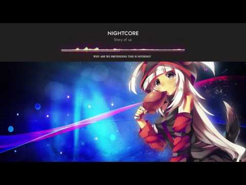Nightcore - Story of Us