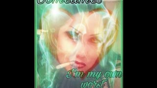 I'm my own worst enemy!!!!