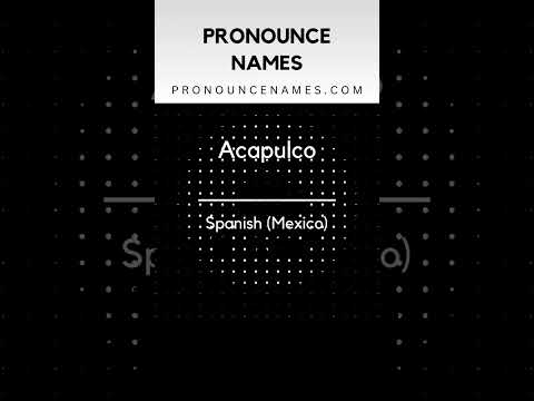 How to pronounce Acapulco