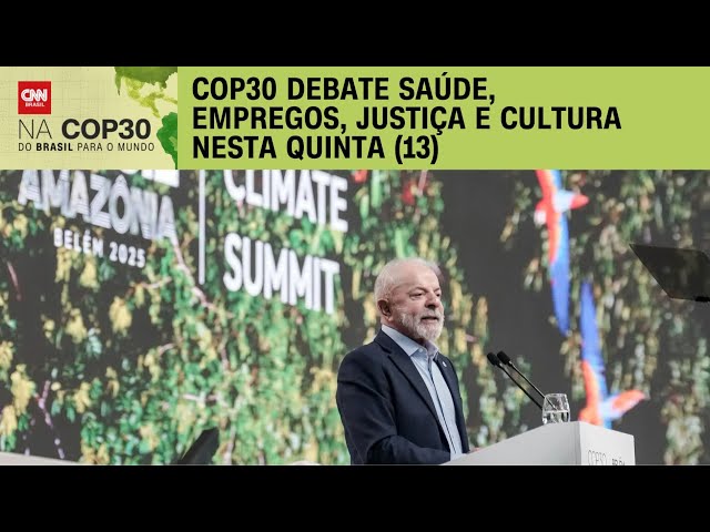 Quarto dia de COP30 debate saúde, empregos, justiça e cultura | CNN NOVO DIA
