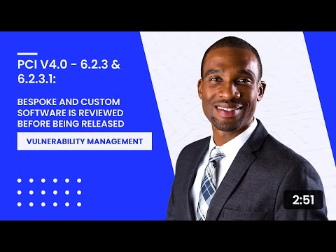 PCI v4.0 - 6.2.3 & 6.2.3.1: Bespoke and Custom Software Is Reviewed Before Being Released