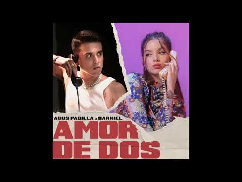 Agus Padilla Ft Darkiel - Amor de Dos