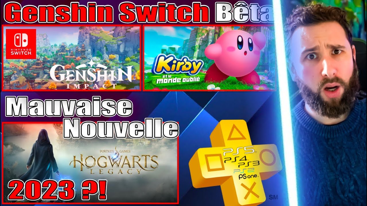 Genshin Impact Switch 😱 Mauvaise Nouvelle Hogwarts Legacy en 2023 ❌ PS5 RETRO & Kirby Switch Info 🔥