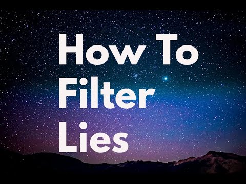 How To Filter Lies