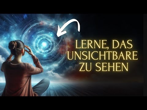 Sieh, was Andere nicht können: 5D-Meditation für übernatürliche Wahrnehmung!