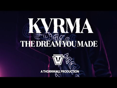 KVRMA | The Dream You Made