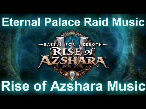 Eternal Palace Raid Music | Patch 8.2 Music | Battle for Azeroth Music