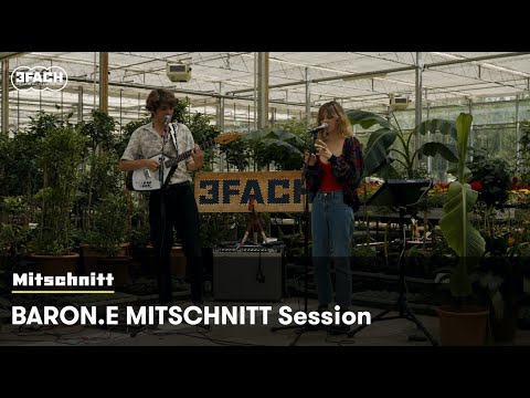 BARON.E  | MITSCHNITT Session