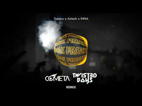 Tujamo x Azteck x INNA - Freak (Cometa & Twist3d Boys Remix)