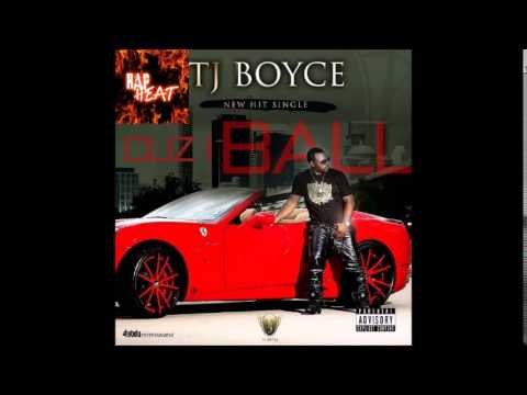 TJ Boyce - Cuz I Ball