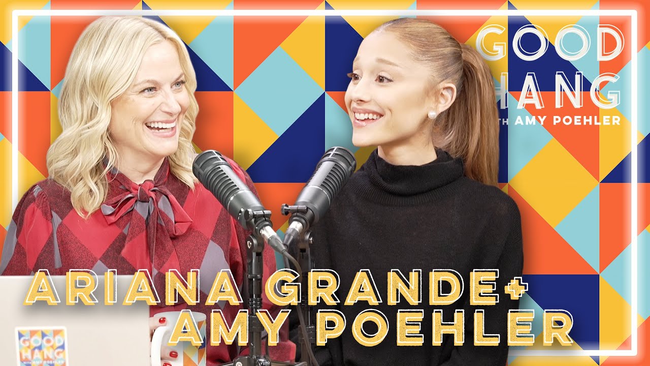 Ariana Grande | Good Hang with Amy Poehler - YouTube