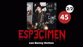 ESPECIMEN con BENNY ROTTEN - BUSCANDO EL ROCK MEXICANO | 2/2