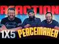 Peacemaker 1x5 REACTION!! 