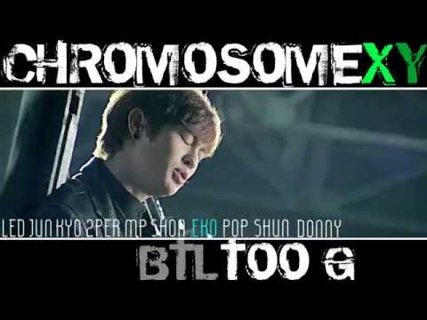 ｢CHROMOSOME XY｣ B.T.L_Too-G