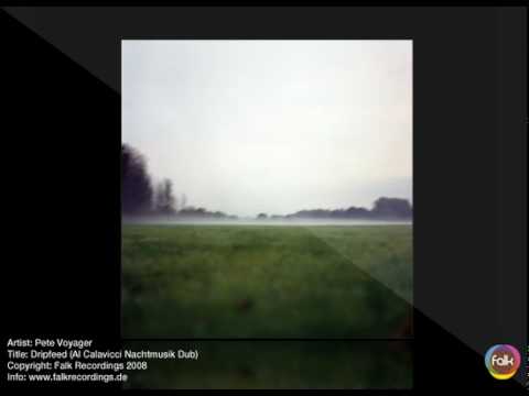 Pete Voyager - Dripfeed (Al Calavicci Nachtmusik Dub)