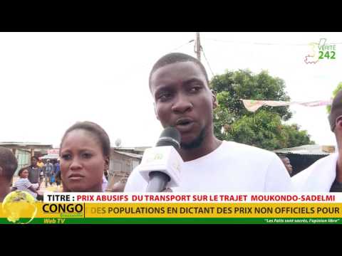 VÉRITÉ : Brazzaville, prix du transport sur le trajet Moukondo-Sadelmi