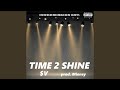 Time 2 Shine Feat Mioney