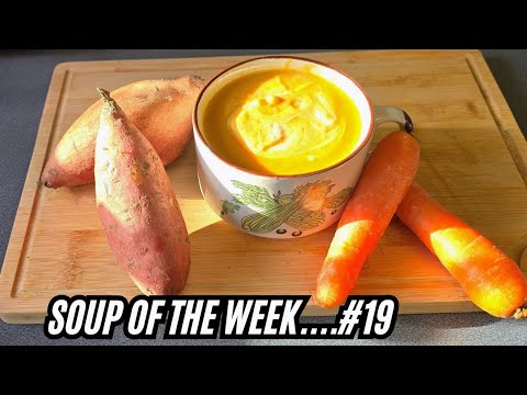 Soup Of The Week N.19 | Roasted Sweet Potato & Carrot.. Thick & Delicious