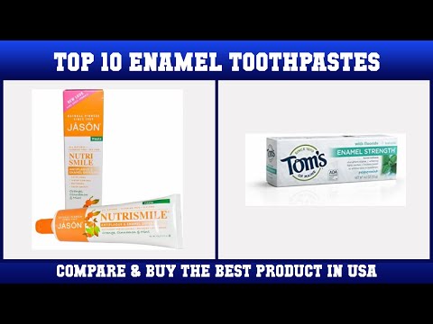 Top 10 Enamel Toothpastes to buy in USA 2021 | Price & Review