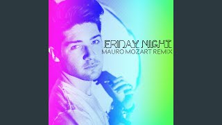 Friday Night (Mauro Mozart Remix)