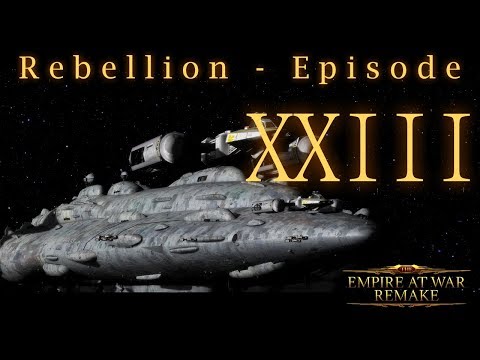 The EAW Remake Rebellion playthrough Part 23