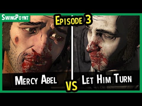 Mercy Abel VS Let Abel Turn - The Walking Dead The Final Season Episode 3 Choices What If