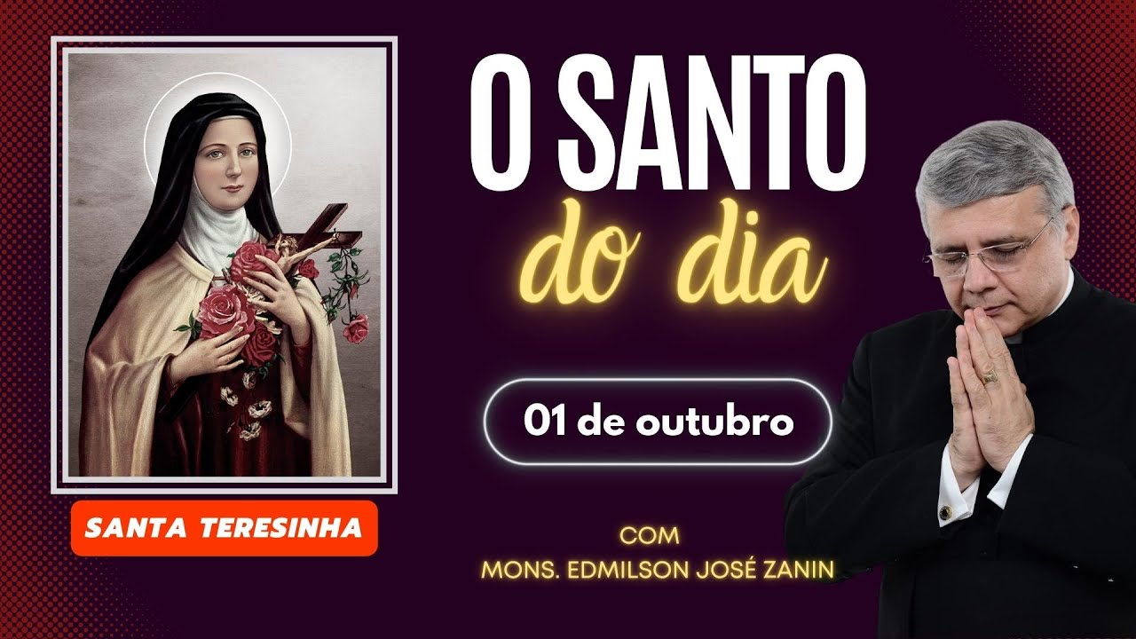 SANTO DO DIA - 01 DE OUTUBRO: SANTA TERESINHA DO MENINO JESUS