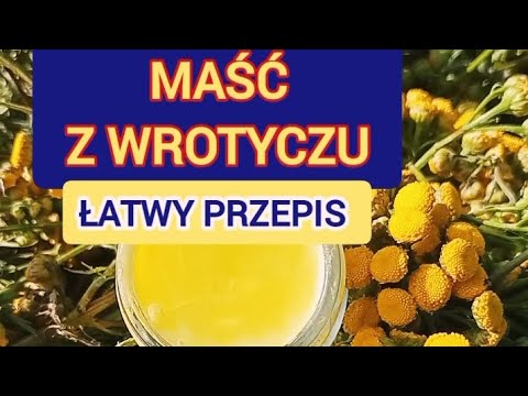 Maść z Wrotyczu jak zrobić 👍 Tylko 2 składniki 🌿