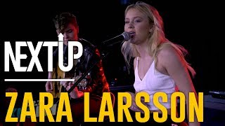 Zara Larsson Performs, "Don't Let Me Be Yours" on The NextUp Stage