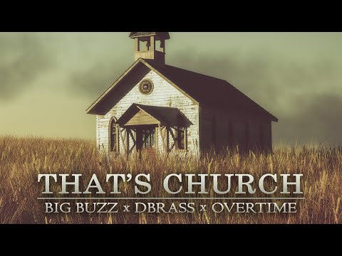 "That's Church" Overtime with Big Buzz & DBrass