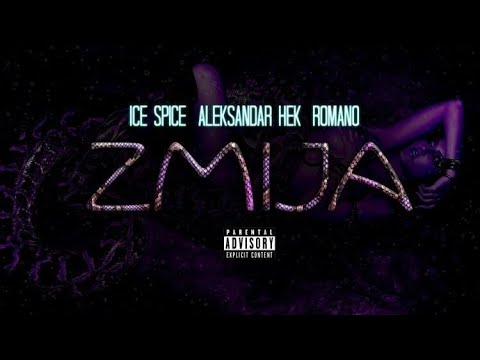 ICE SPICE X ALEKSANDAR HEK X ROMANO - ZMIJA