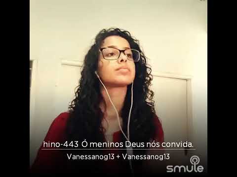 443- Ó meninos Deus vos convida.》 HINOS CCB/ Vanessa Nogueira