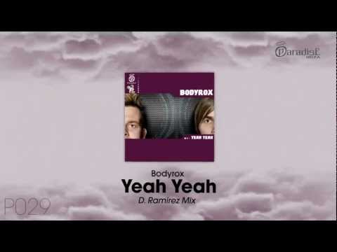 Bodyrox - Yeah Yeah (D Ramirez Mix)