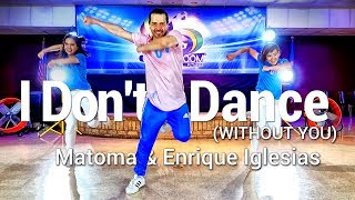 I Don&#39;t Dance (without you) - Matoma &amp; Enrique Iglesias l dance l chakaboom fitness l choreography