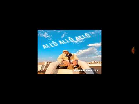 Chanson de (Kader Bueno allo allo allo)