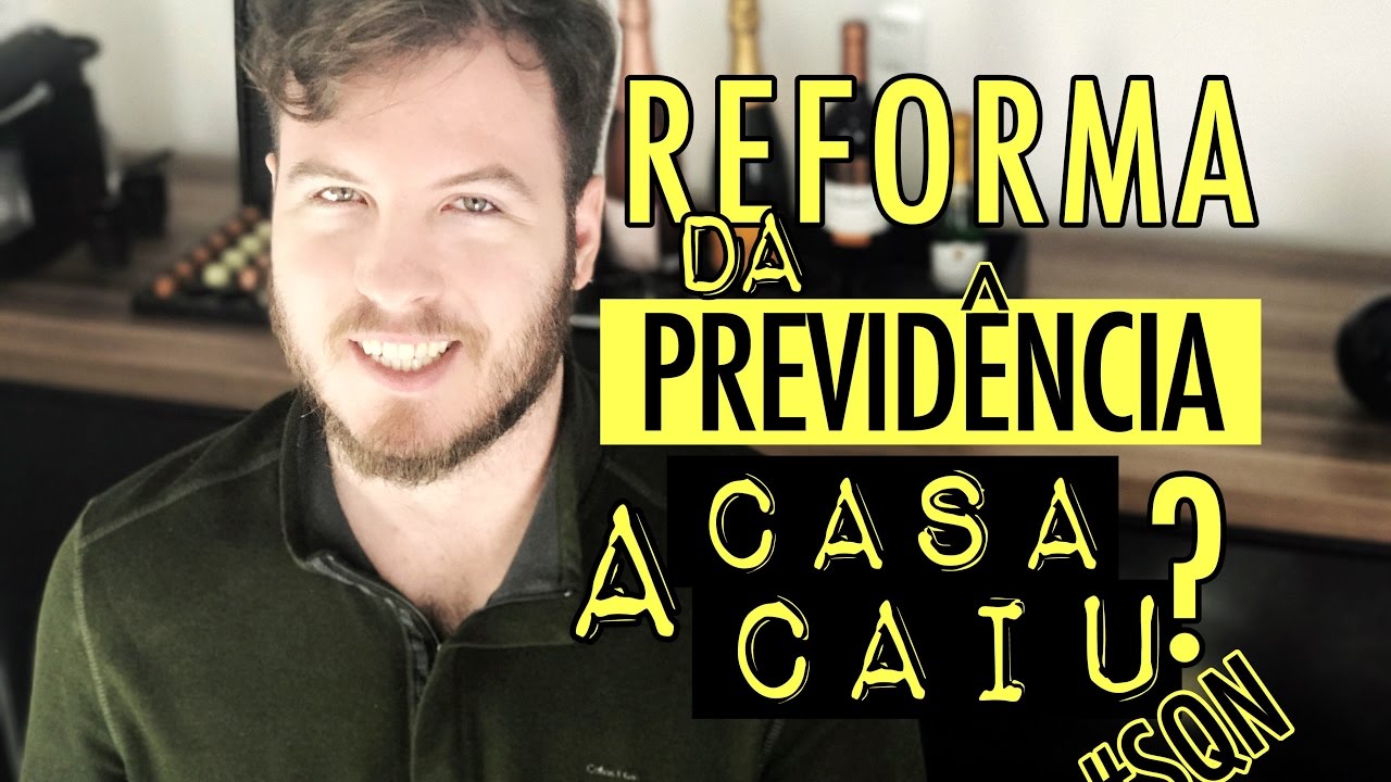 🔴 REFORMA DA PREVIDÊNCIA: A Casa Caiu? #SQN | Vamos todos nos Lascar?