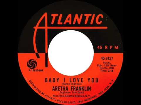 1967 HITS ARCHIVE: Baby I Love You - Aretha Franklin (mono 45)
