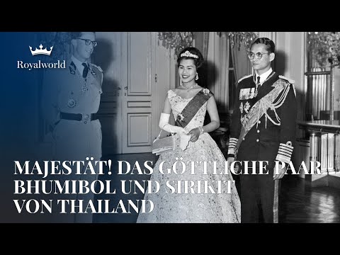 Majestät! Das göttliche Paar - Bhumibol und Sirikit von Thailand | Weltweite Monarchien