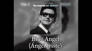 Roy Orbison - Blue Angel (Subtitulado al Español)