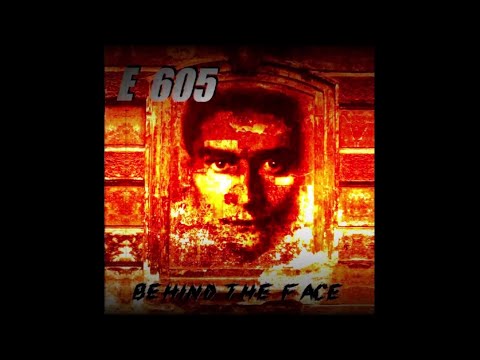 E 605 - Behind The Face (Full Album, 2002)
