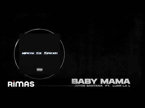 Joyce Santana, Luar La L - BabyMama | Nadie Se Salva EP