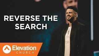 Reverse the Search | Seven-Mile Miracle | Pastor Steven Furtick