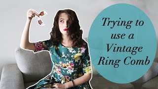 The 1950's Hair Grip Ring Comb - Testing Vintage Beauty Products