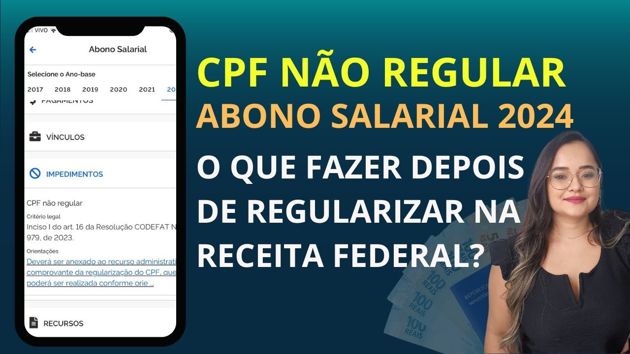 ABONO SALARIAL 2024 CPF NÃO REGULAR - O QUE FAZER APÓS REGULARIZAR? COMO ABRIR RECURSO NO MTE - PIS